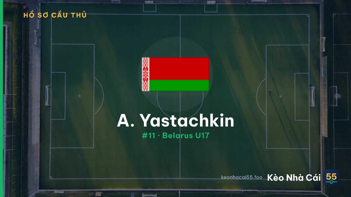 A. Yastachkin — Belarus U17