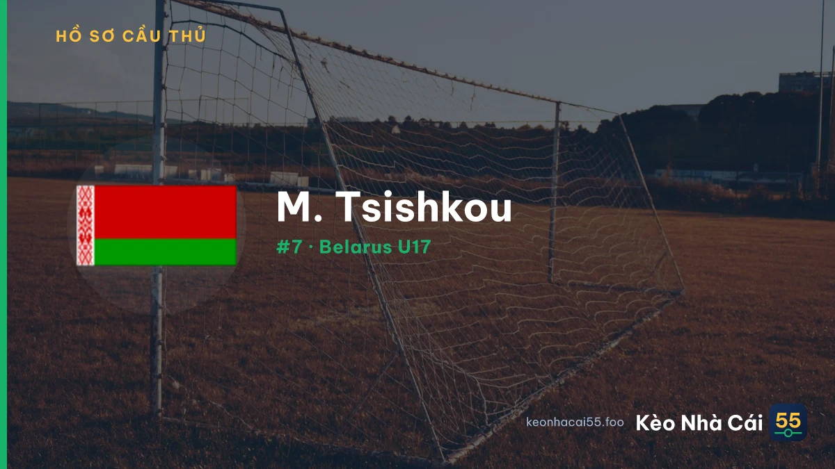 M. Tsishkou — Belarus U17
