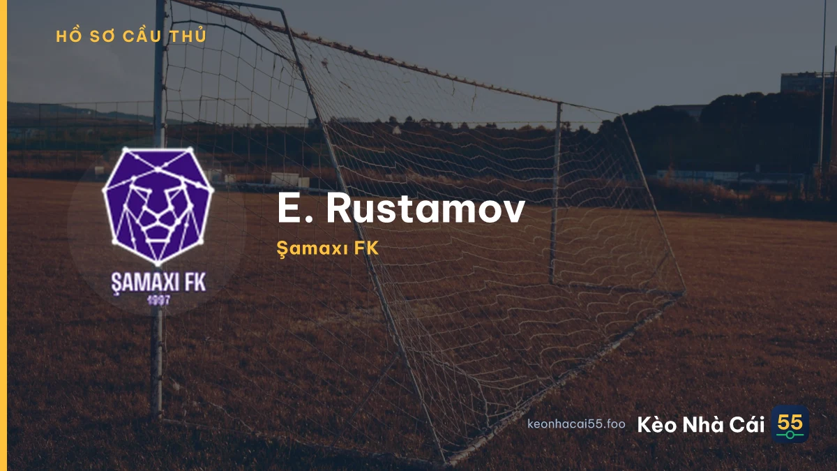 E. Rustamov — Şamaxı FK