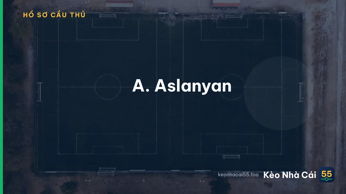 A. Aslanyan