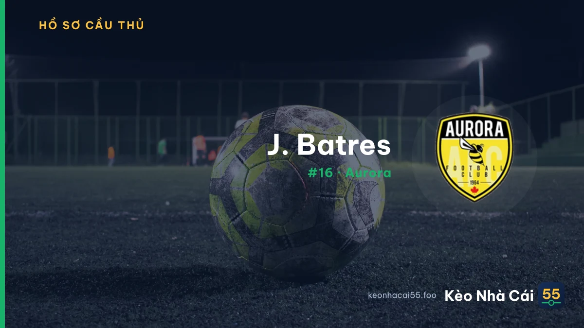 J. Batres — Aurora