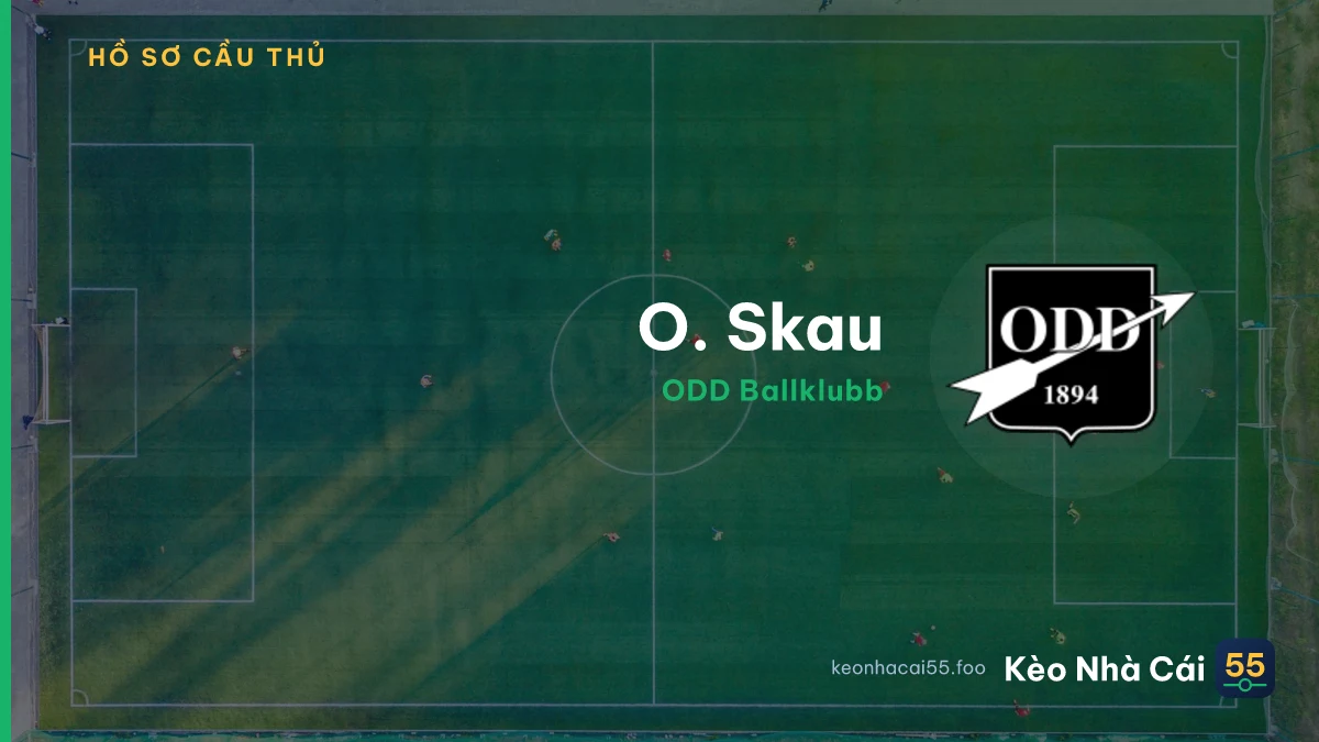 O. Skau — ODD Ballklubb