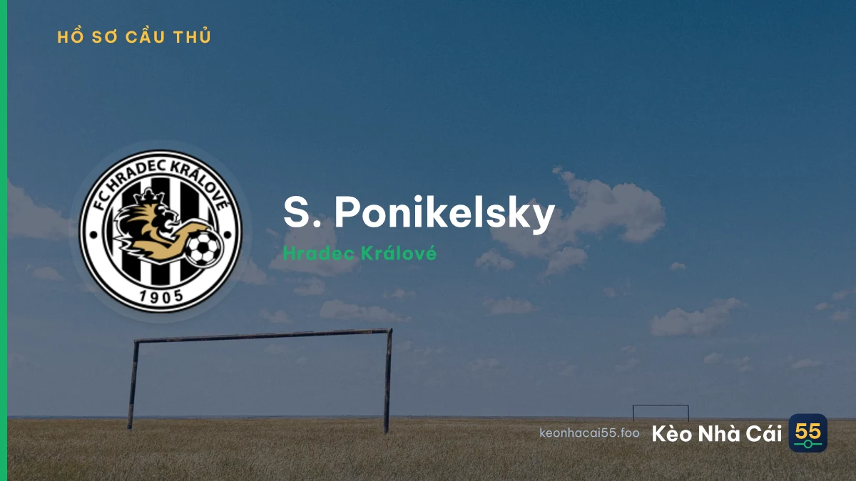 S. Ponikelsky — Hradec Králové