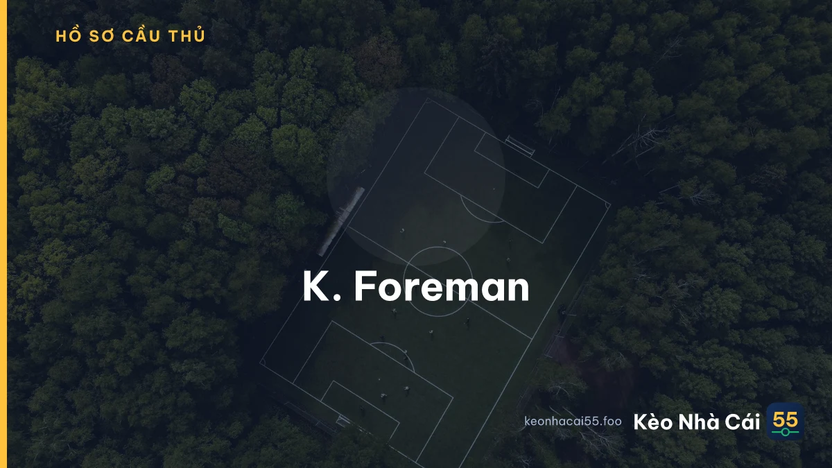 K. Foreman