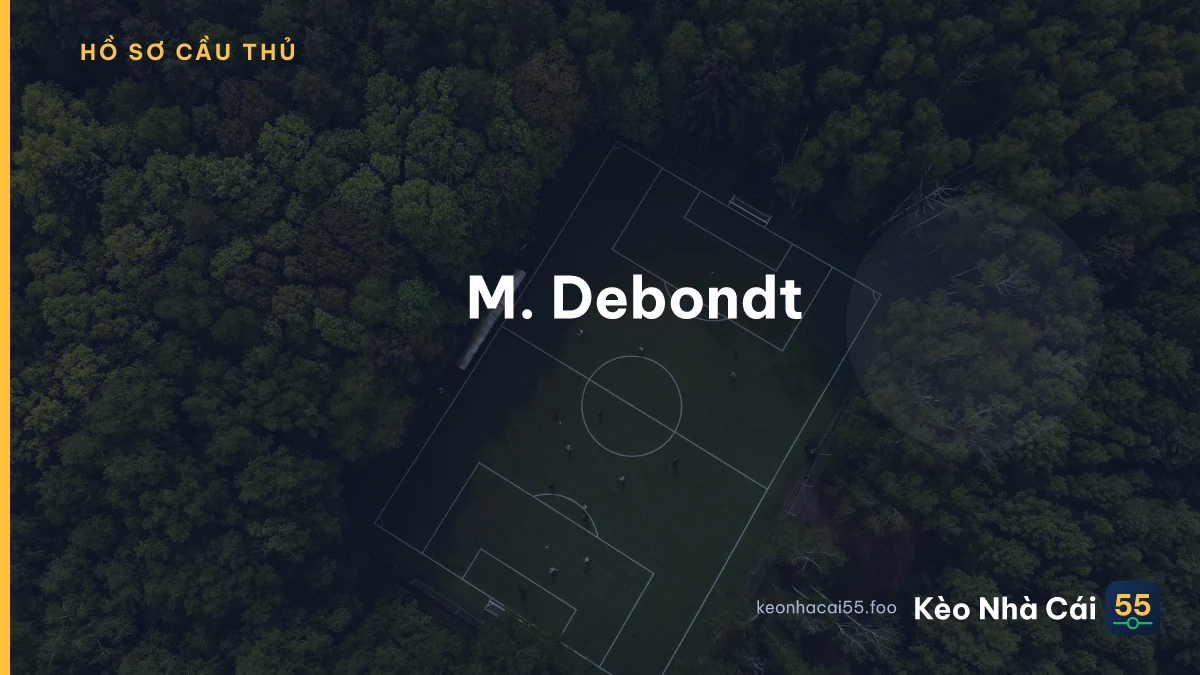 M. Debondt