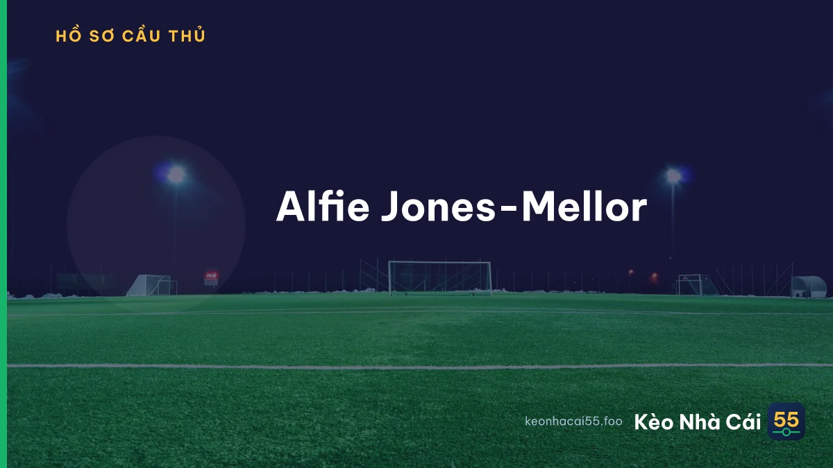 Alfie Jones-Mellor
