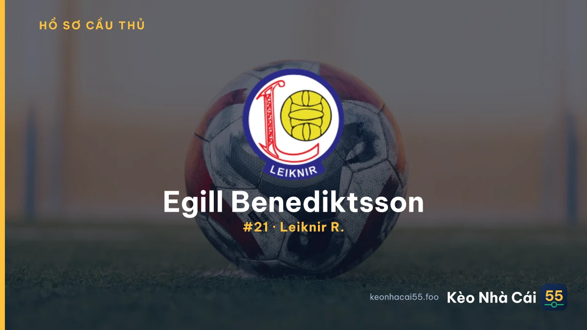 Egill Benediktsson — Leiknir R.