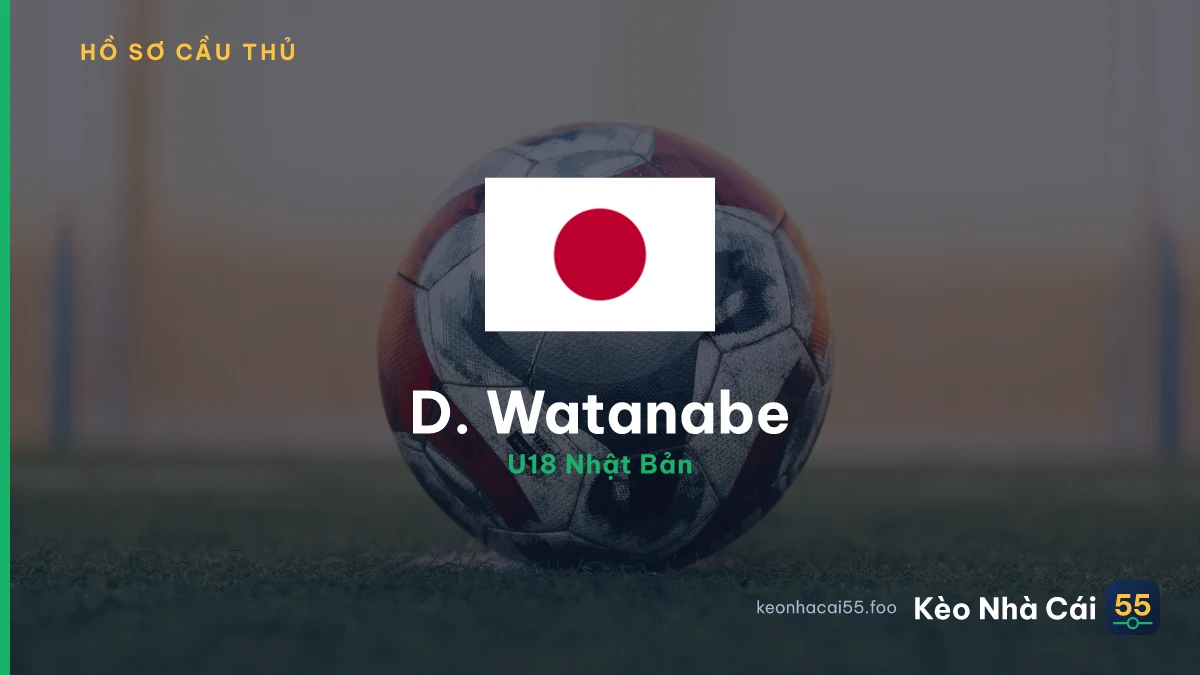 D. Watanabe — U18 Nhật Bản