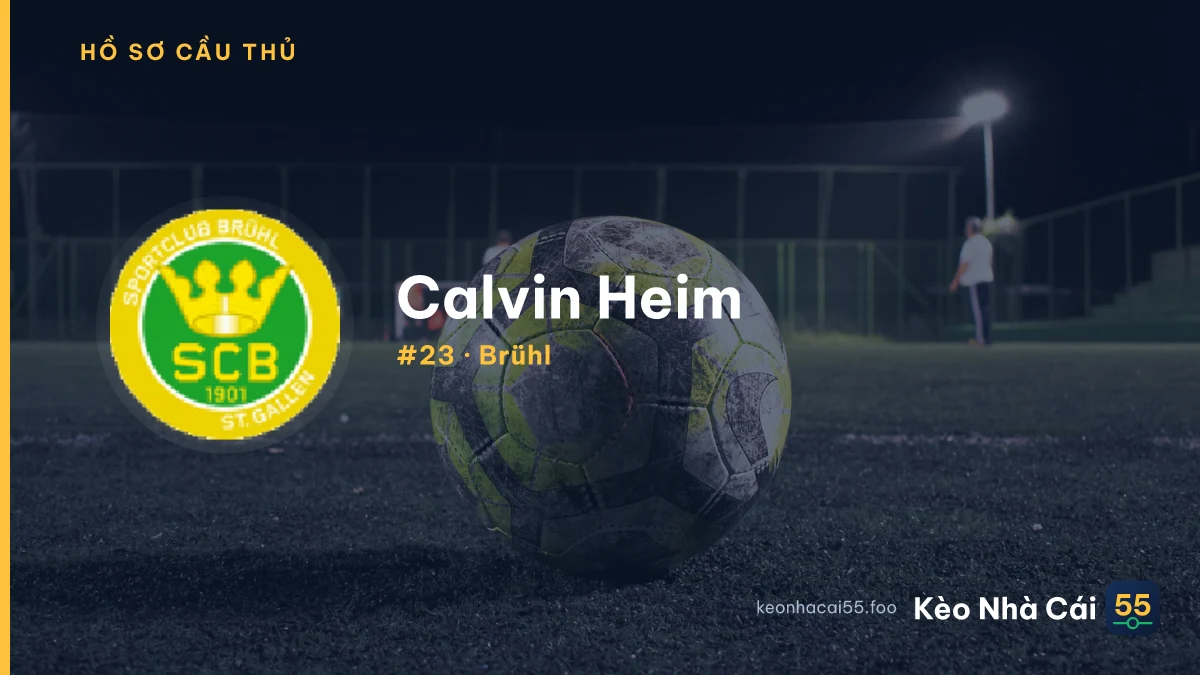 Calvin Heim — Brühl