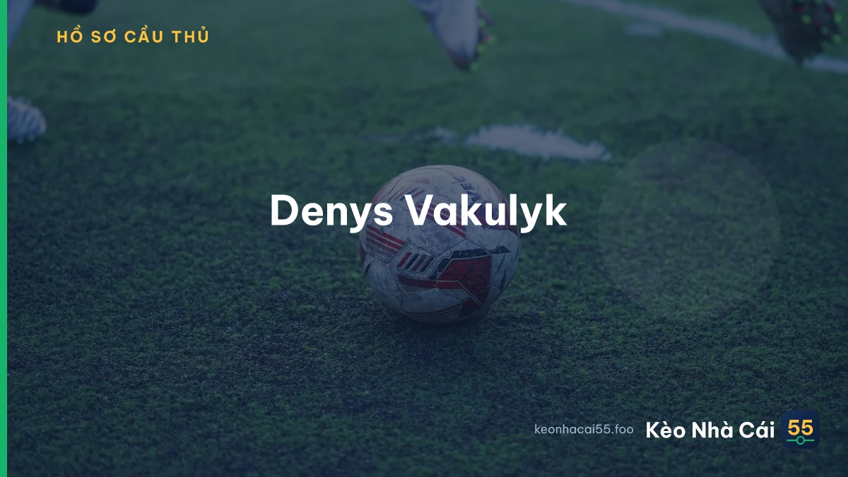 Denys Vakulyk