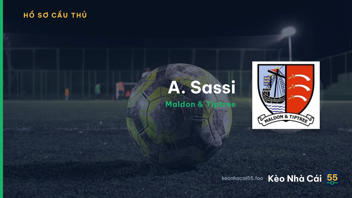 A. Sassi — Maldon & Tiptree