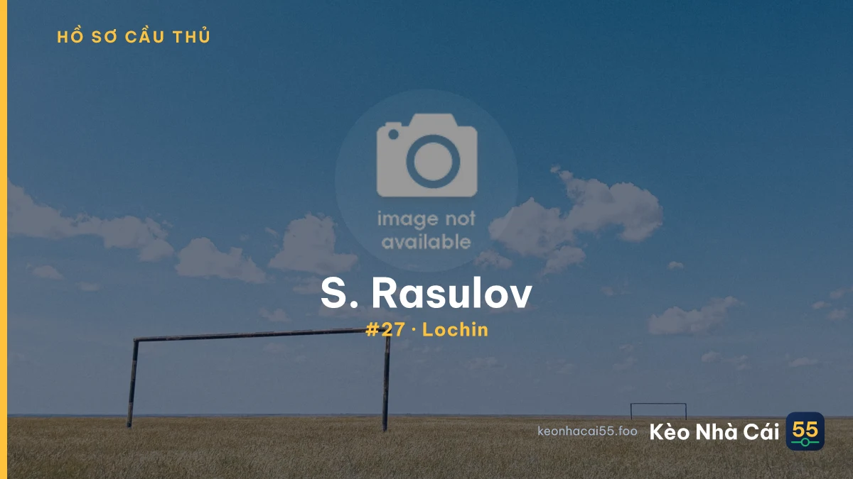 S. Rasulov — Lochin
