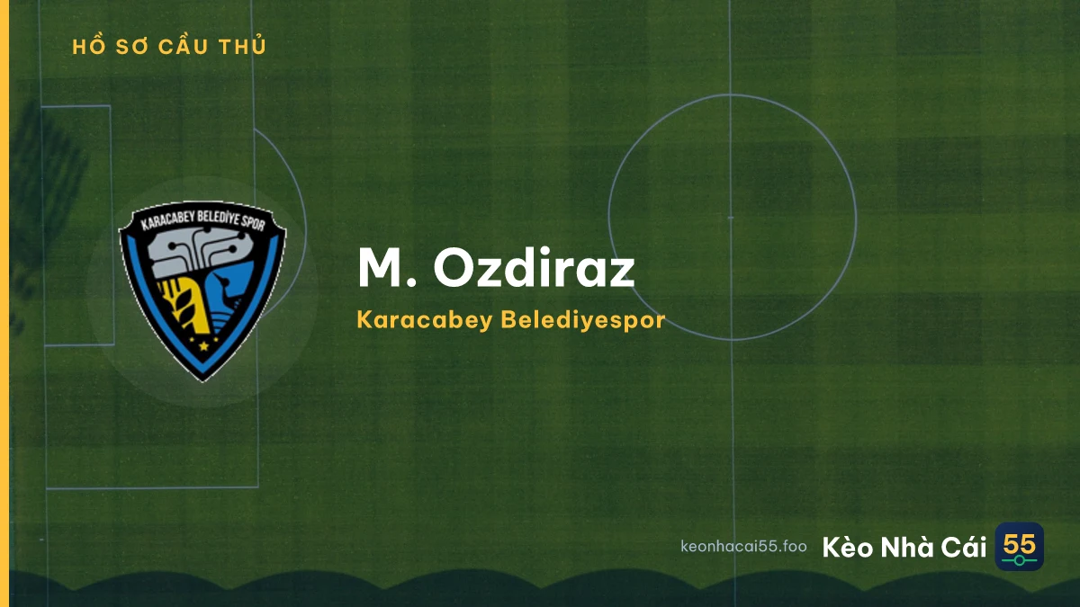 M. Ozdiraz