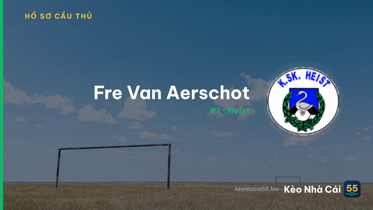 Fre Van Aerschot — Heist