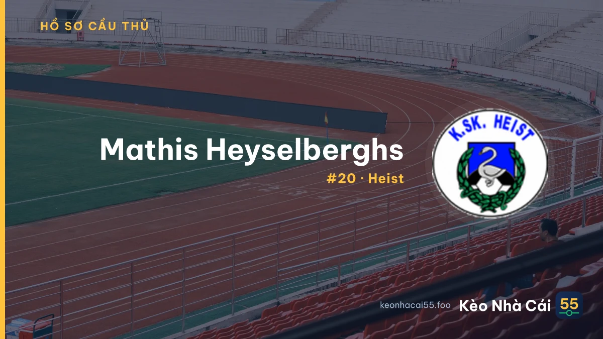 Mathis Heyselberghs — Heist