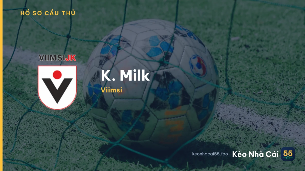 K. Milk — Viimsi