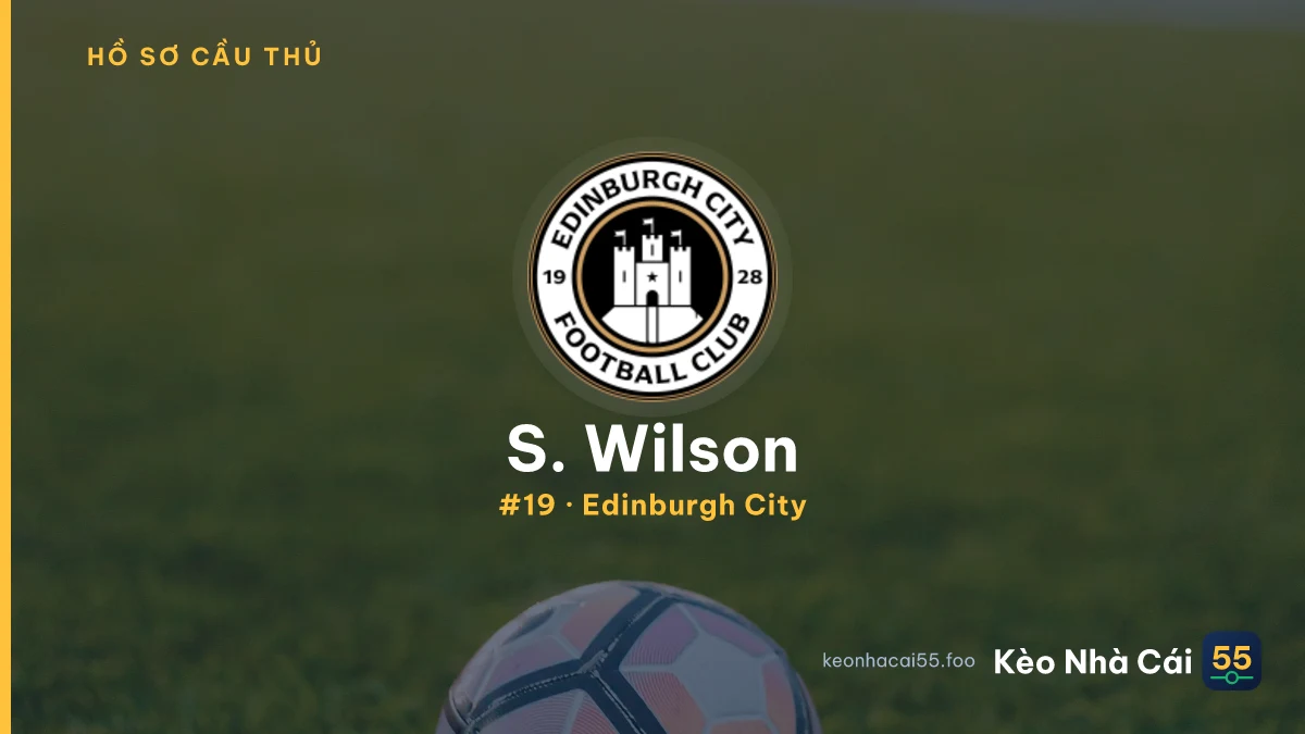 S. Wilson — Edinburgh City