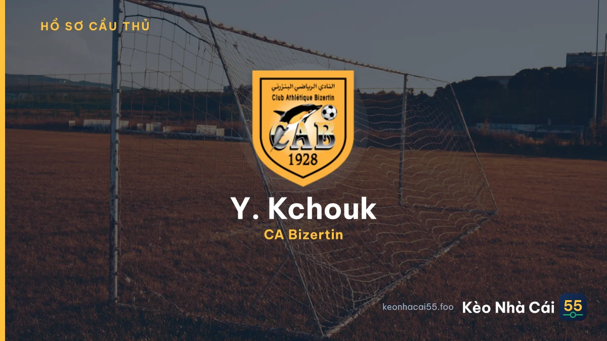 Y. Kchouk — CA Bizertin