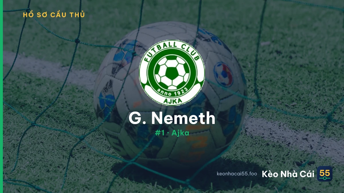 G. Nemeth — Ajka