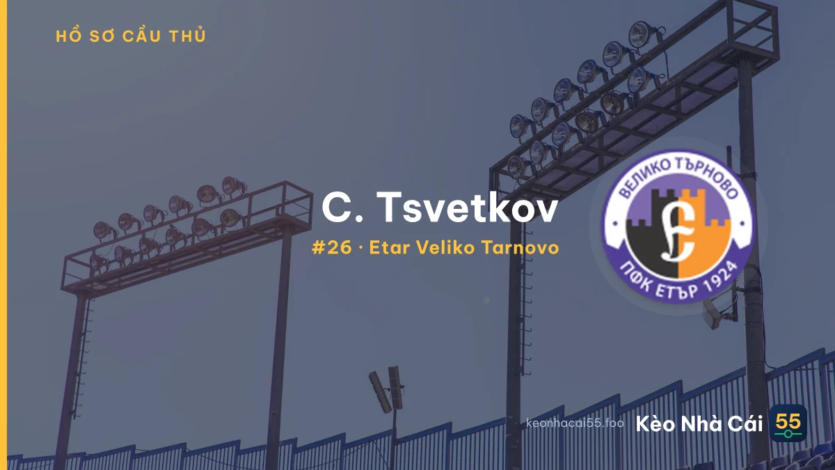 C. Tsvetkov — Etar Veliko Tarnovo