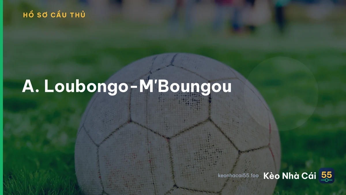 A. Loubongo-M'Boungou