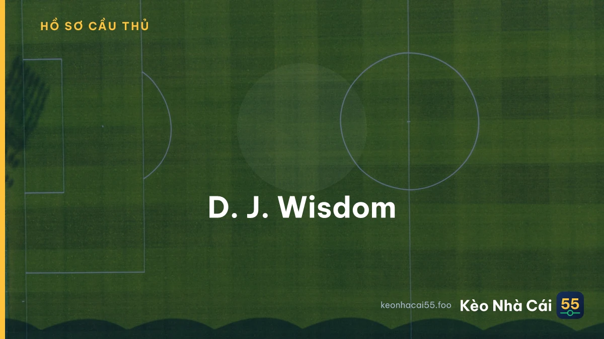 D. J. Wisdom