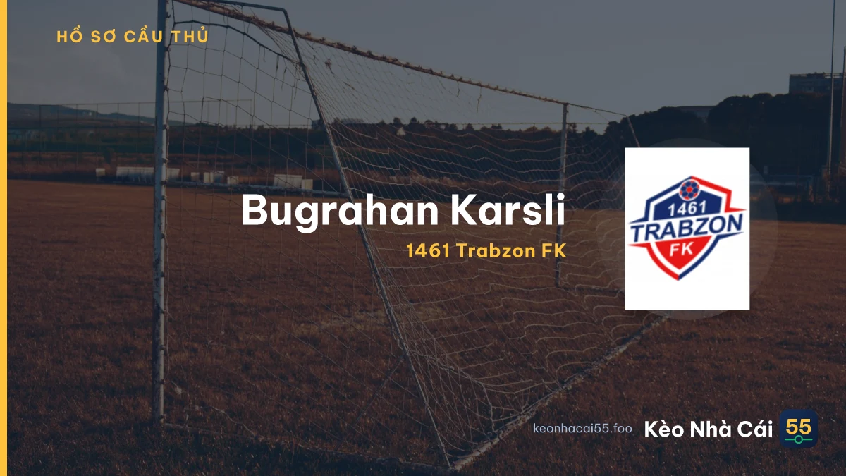 Bugrahan Karsli — 1461 Trabzon FK
