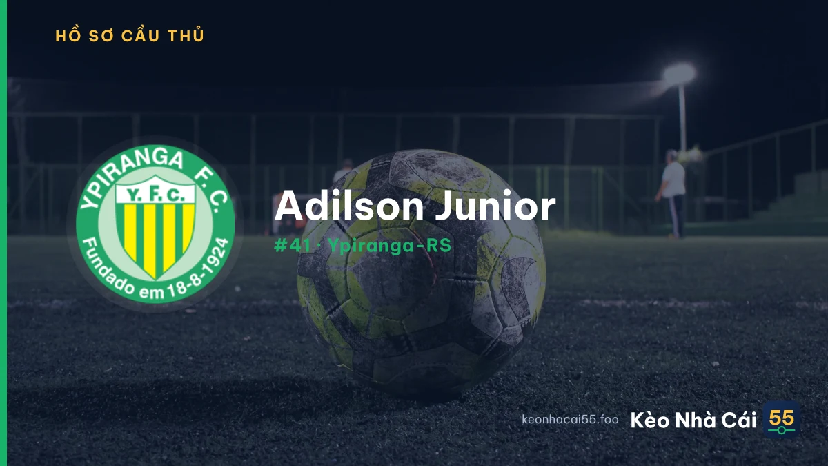 Adilson Junior — Ypiranga-RS