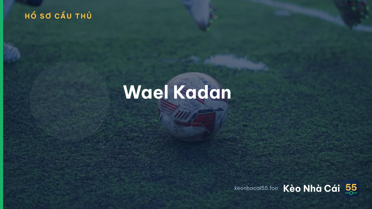 Wael Kadan
