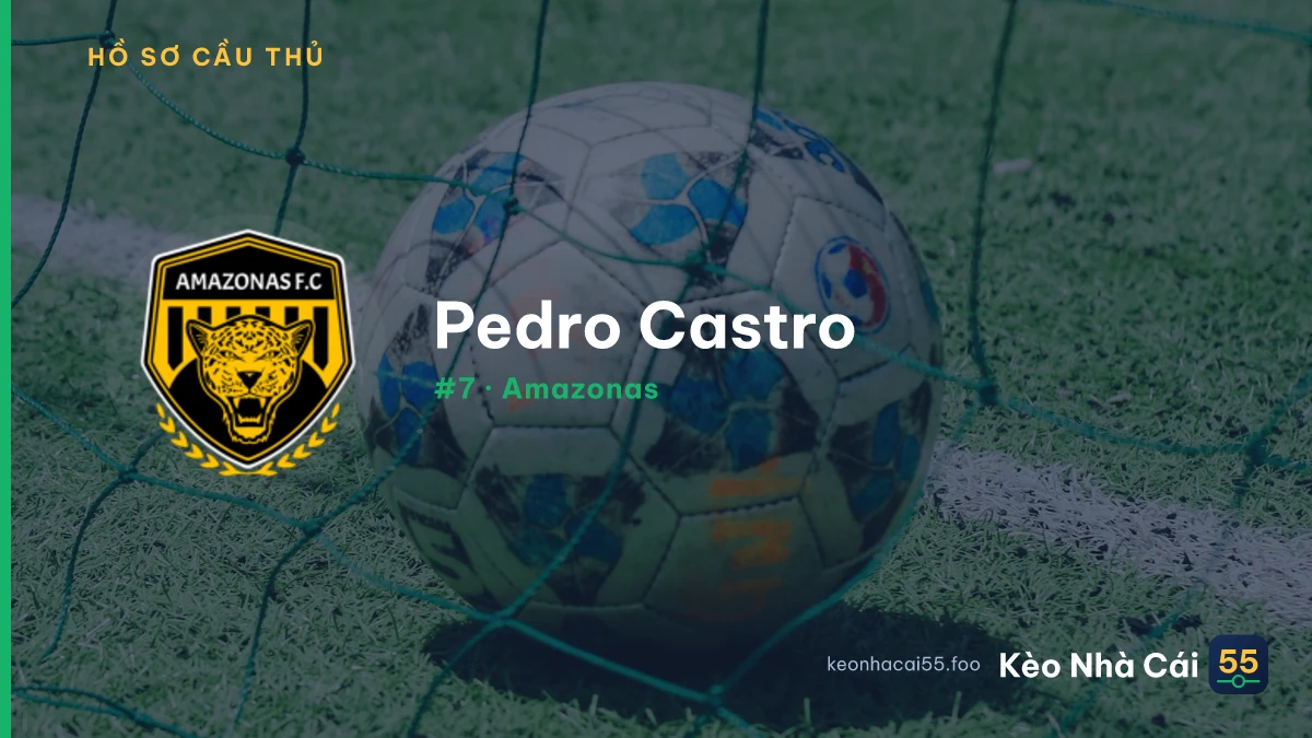Pedro Castro — Amazonas
