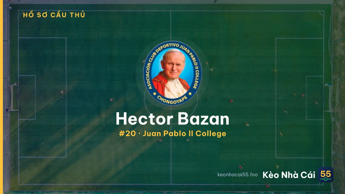 Hector Bazan — Juan Pablo II College