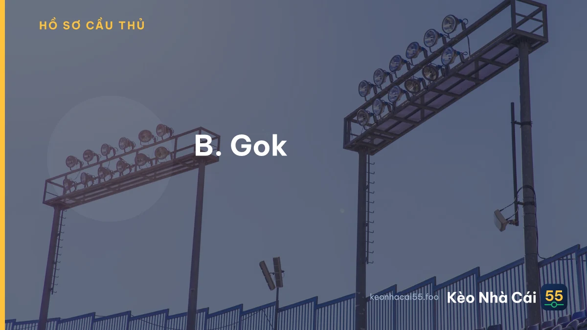 B. Gok