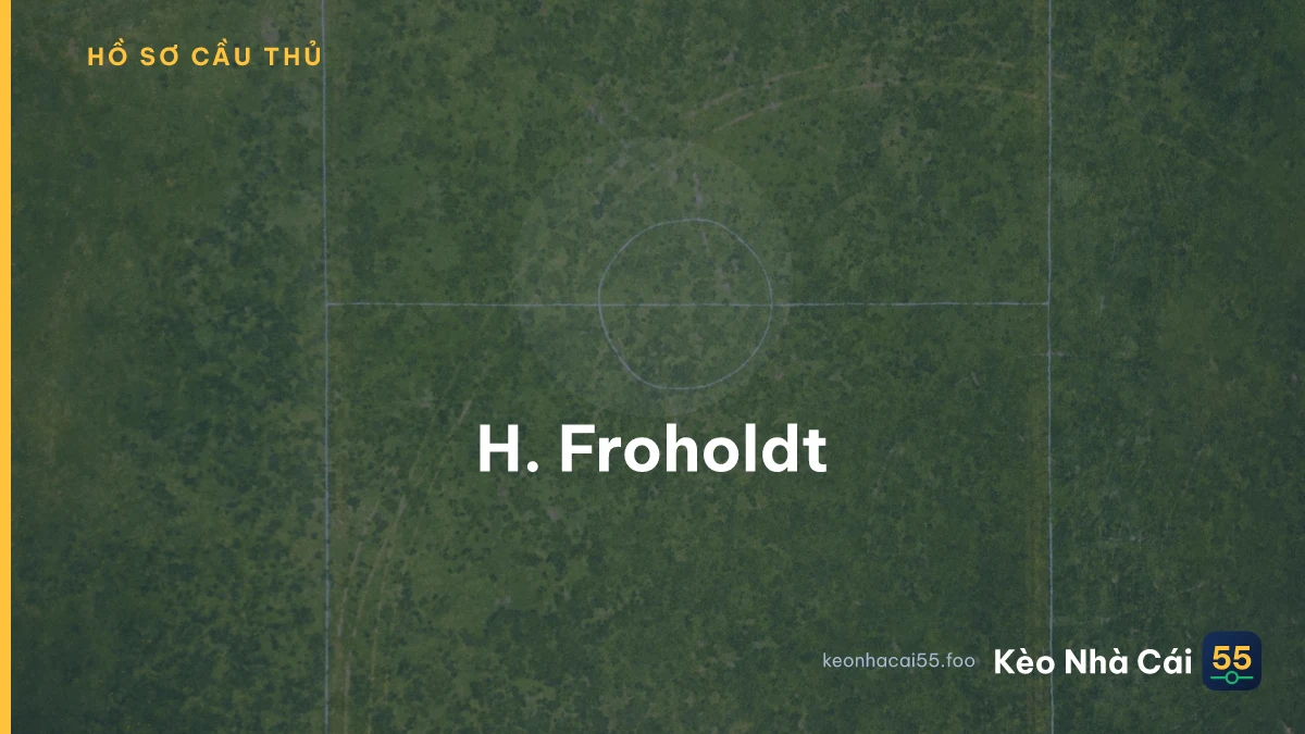 H. Froholdt