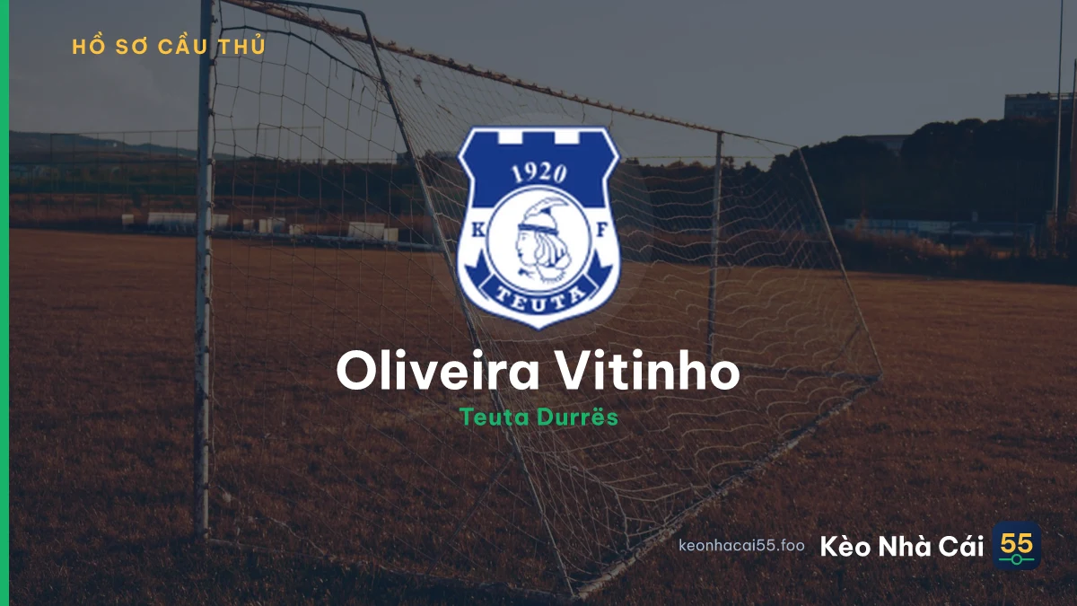 Oliveira Vitinho — Teuta Durrës