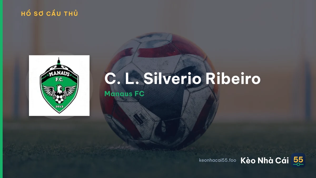 C. L. Silverio Ribeiro — Manaus FC