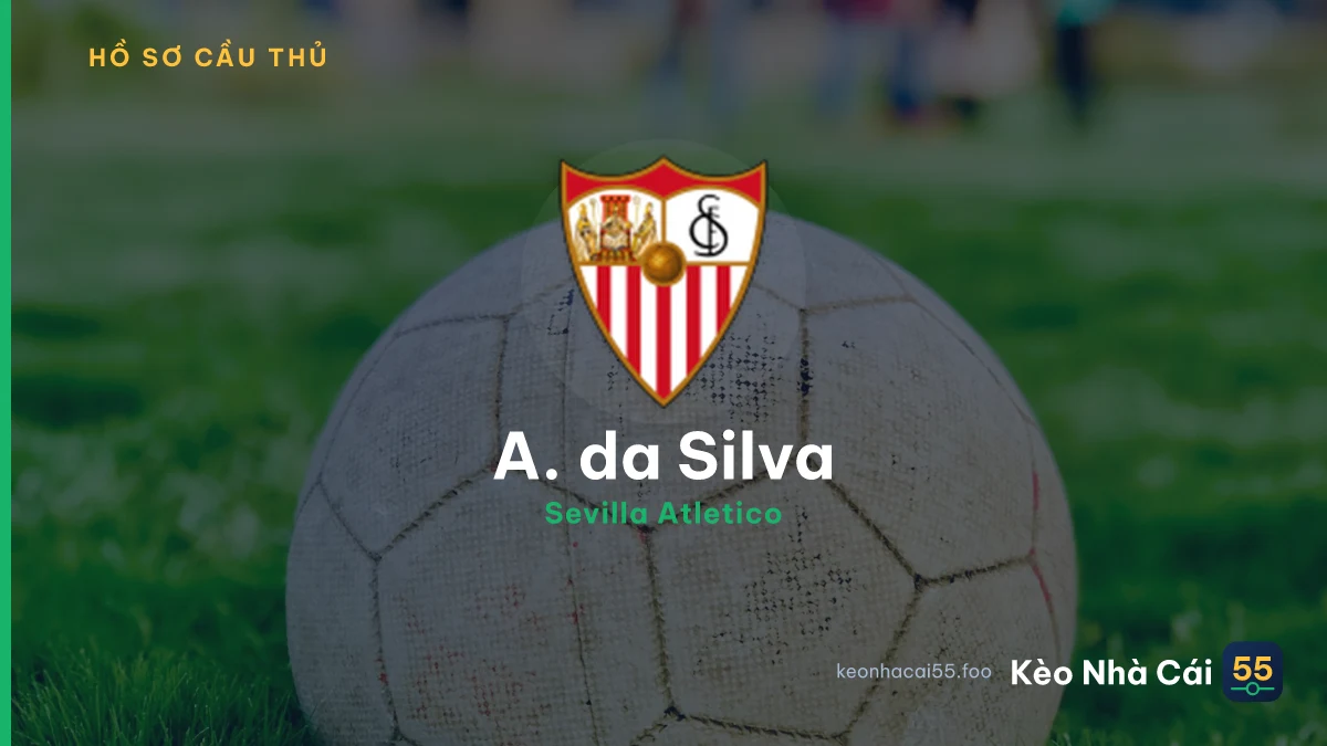 A. da Silva — Sevilla Atletico