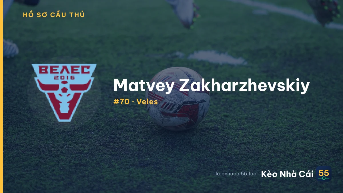 Matvey Zakharzhevskiy — Veles