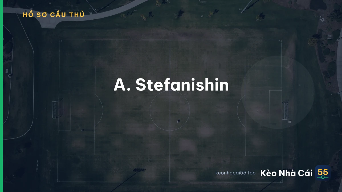 A. Stefanishin