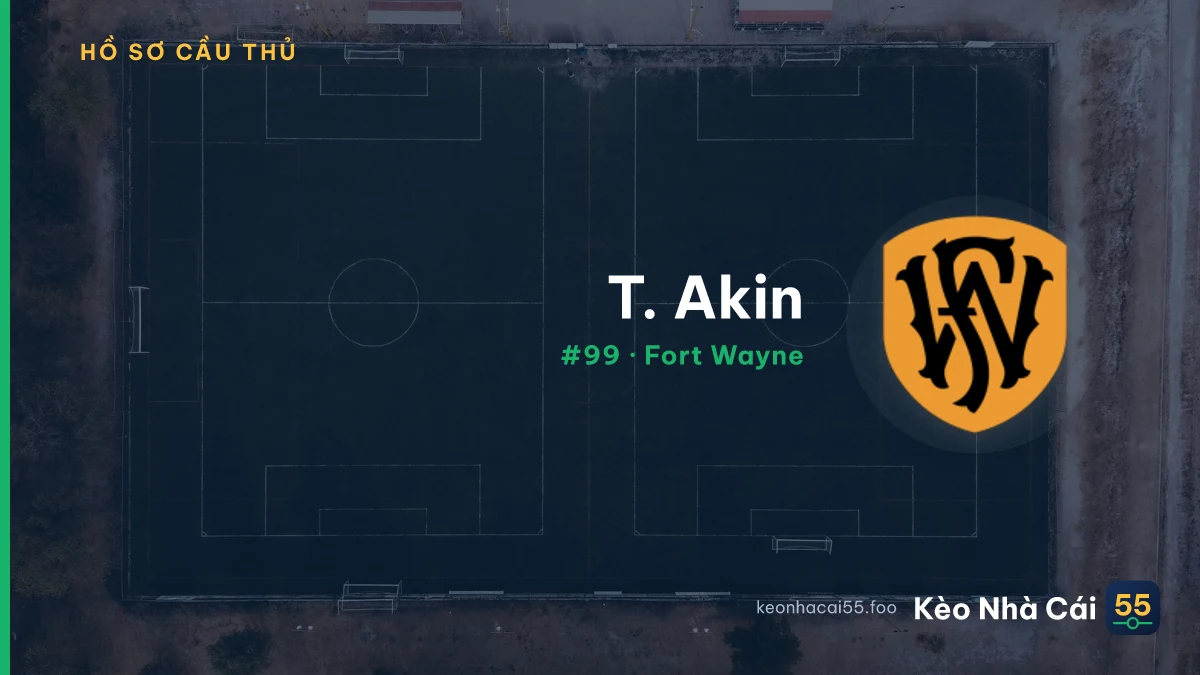 T. Akin — Fort Wayne