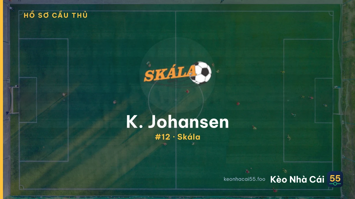 K. Johansen — Skála