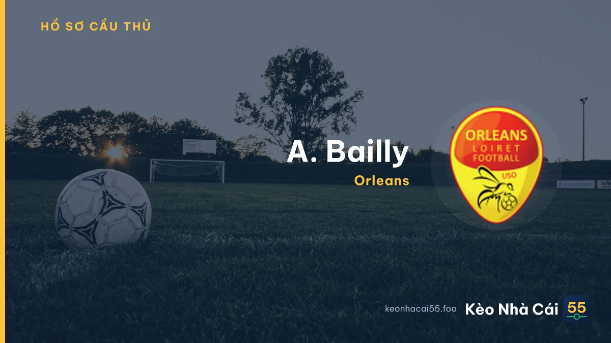A. Bailly — Orleans