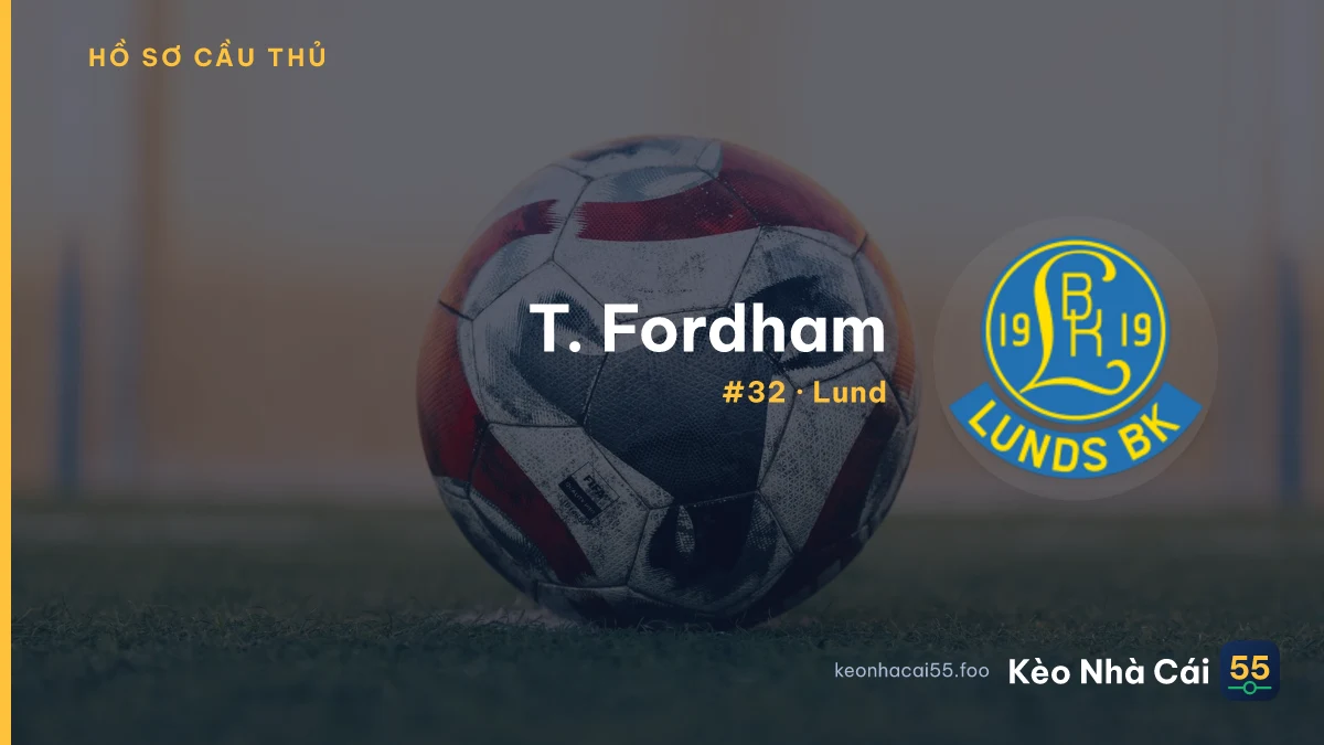 T. Fordham — Lund