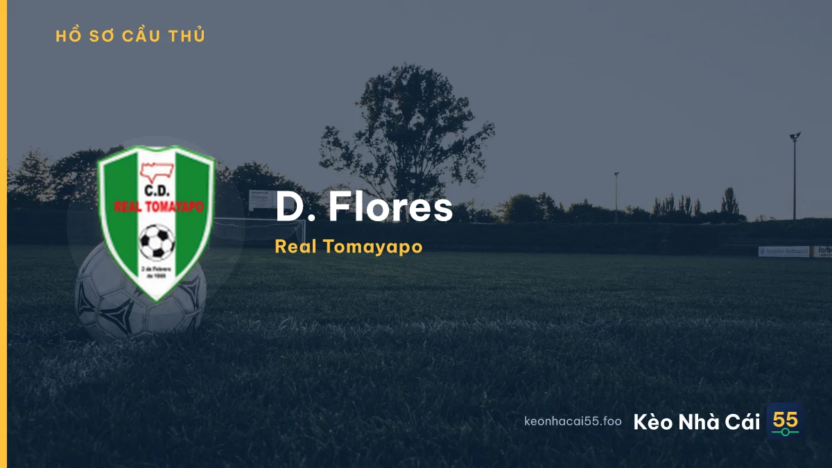 D. Flores — Real Tomayapo