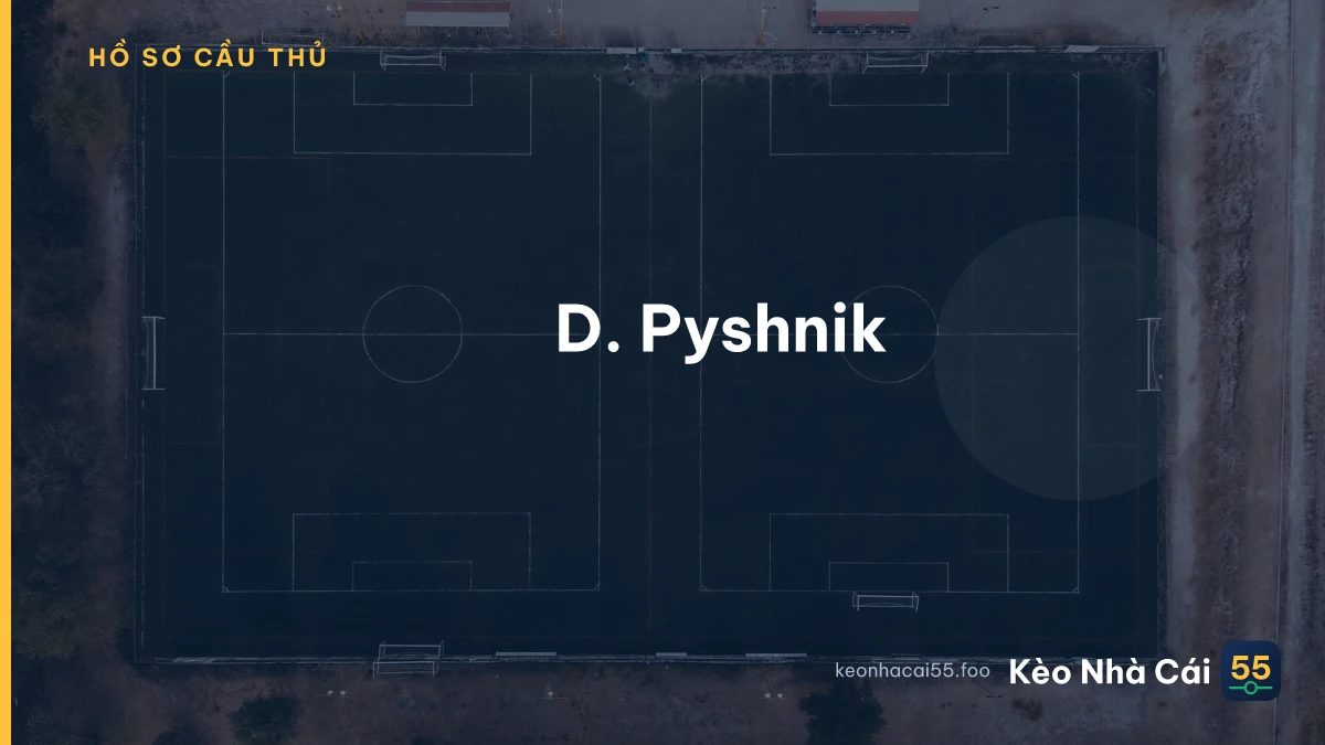 D. Pyshnik