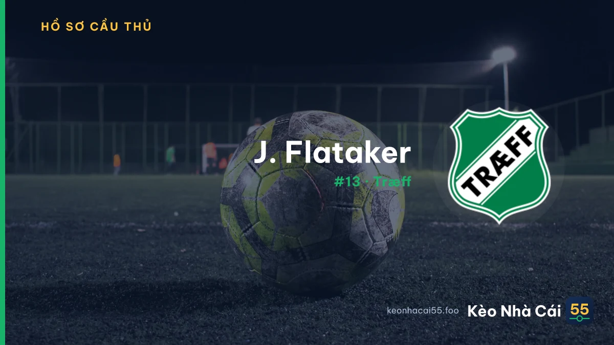 J. Flataker — Træff