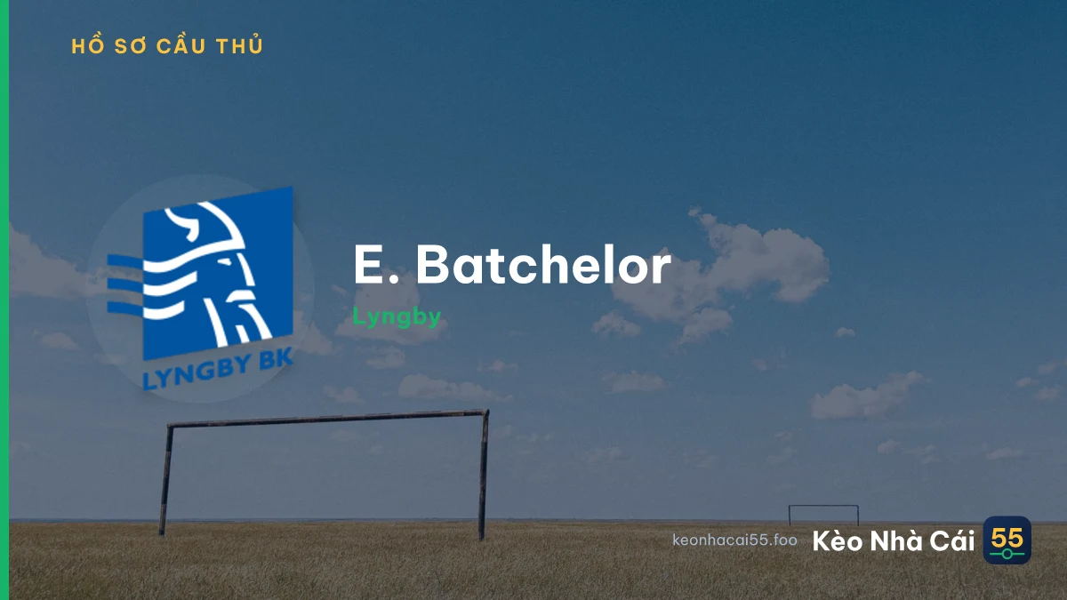 E. Batchelor