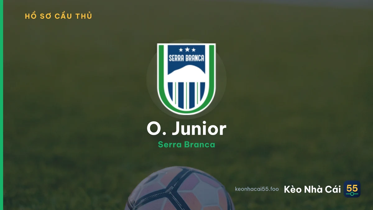 O. Junior — Serra Branca