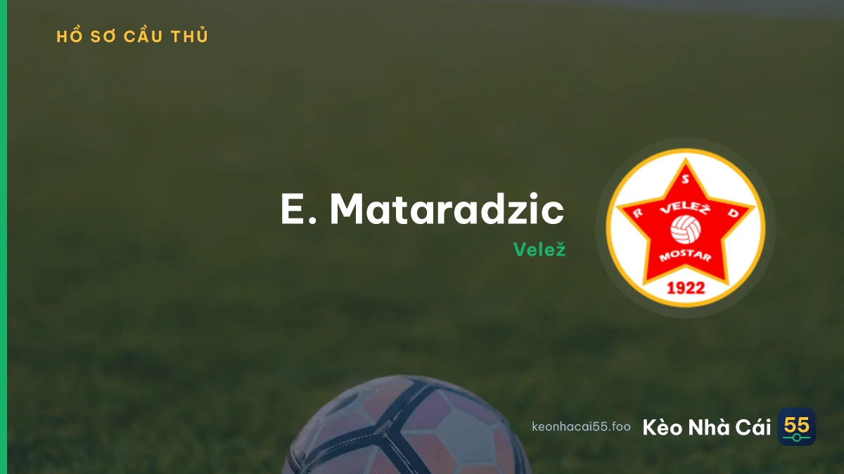 E. Mataradzic