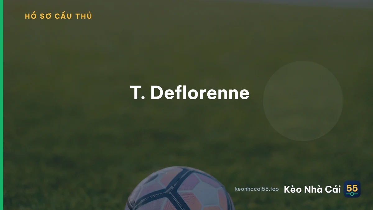 T. Deflorenne