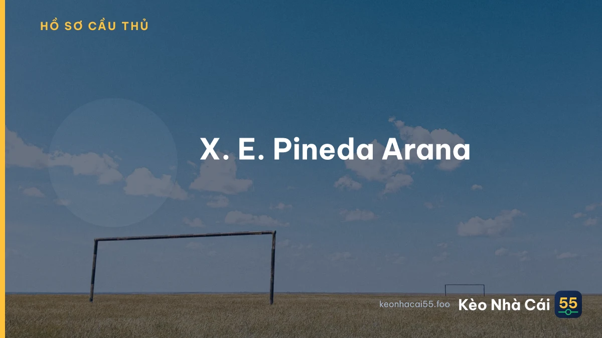 X. E. Pineda Arana